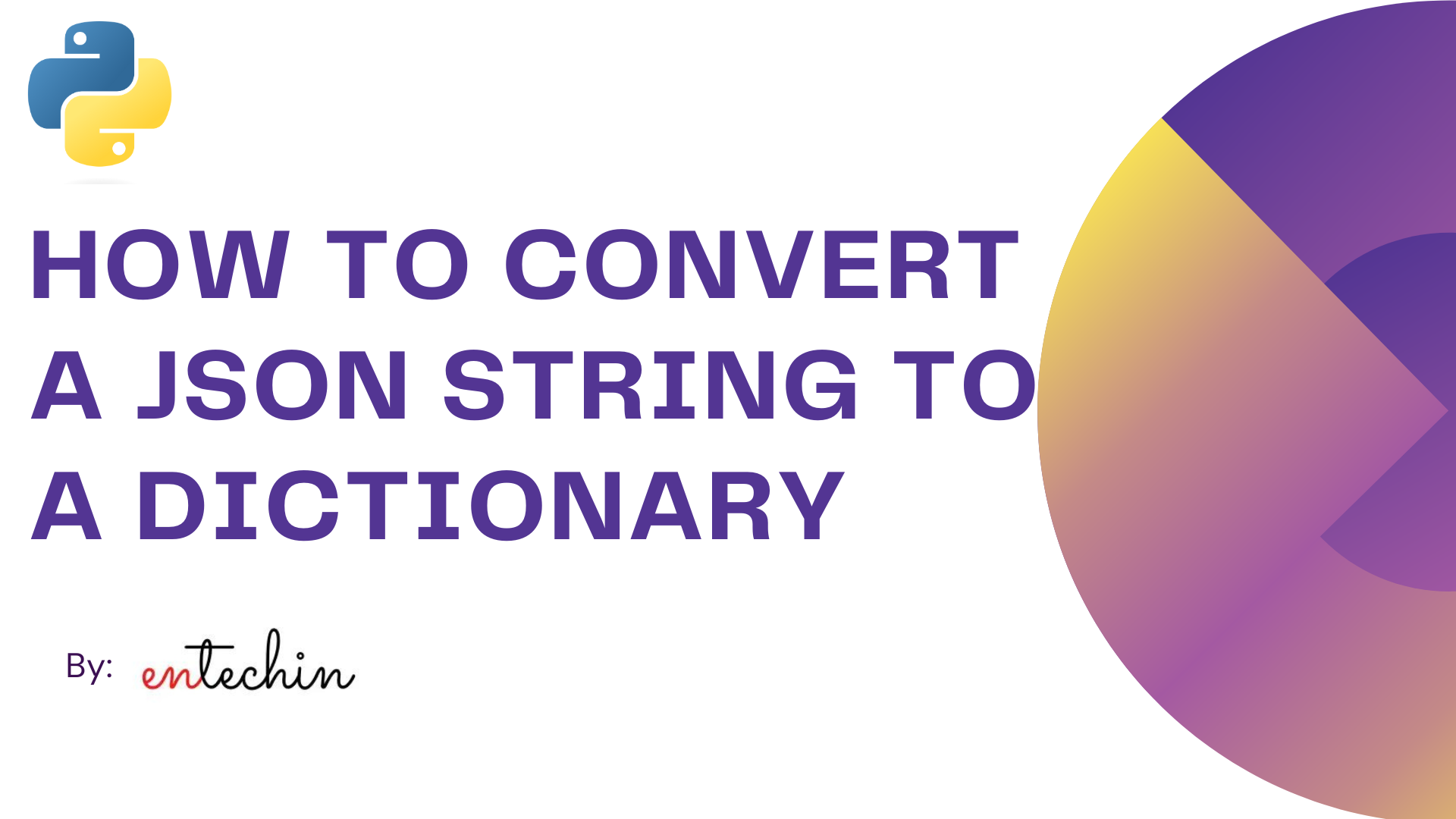 How to convert a JSON String to a dictionary in python.