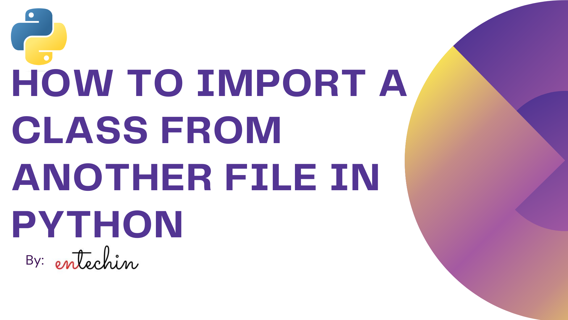 How To Import A Class From Another File In Python.